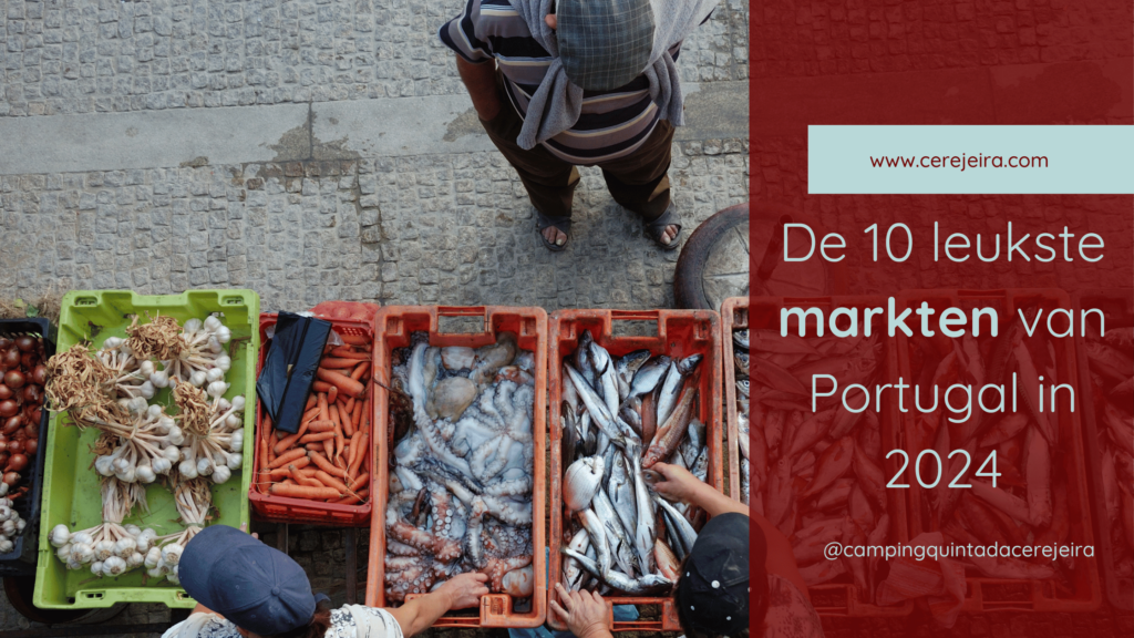 De 10 leukste markten in Portugal in 2024